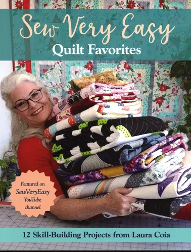 Sew Very Easy Quilt Favorites: 12 Skill-Building Projects from Laura Coia book cover by Laura Coia