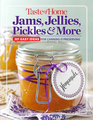 Taste of Home  Jams, Jellies, Pickles & More: 201 Easy Ideas for Canning and Preserving (TOH 201 Series) book cover by Editors at Taste Of Home