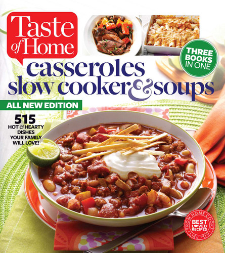Taste of Home Casseroles, Slow Cooker & Soups: 515 Hot & Hearty Dishes Your Family Will Love book cover by Taste of Home Taste of Home