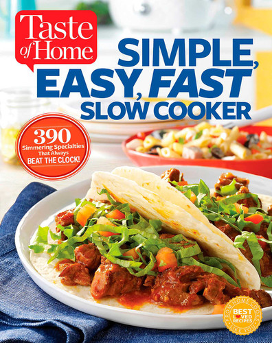 Taste of Home Simple, Easy, Fast Slow Cooker: 385 slow-cooked recipes that beat the clock (Taste of Home Comfort Food) book cover by Editors at Taste Of Home