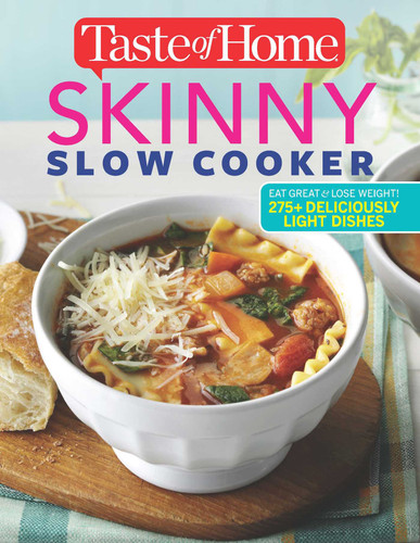 Taste of Home Skinny Slow Cooker: Cook Smart, Eat Smart with 352 Healthy Slow-Cooker Recipes (Taste of Home Heathy Cooking) book cover by 