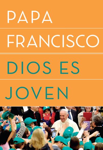 Dios es joven book cover by Papa Francisco