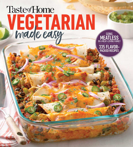 Taste of Home Vegetarian Made Easy: 335 Meatless Recipes for Easy Family Meals, Everyday Cooking, and Flexible Dining (Taste of Home Vegetarian) book cover by 