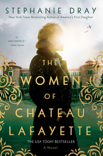 The Women of Chateau Lafayette book cover by Stephanie Dray
