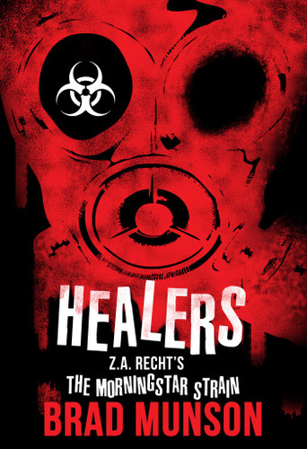 Healers: A Morningstar Strain Novel (Z.A. Recht's Morningstar Strain) book cover by Brad  Munson, Z.A. Recht