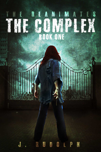 The Complex (The Reanimates) book cover by J. Rudolph