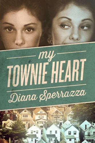 My Townie Heart book cover by Diana Sperrazza