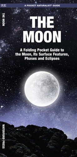 Moon: A Folding Pocket Guide to the Moon, Its Surface Features, Phases and Eclipses (Earth, Space and Culture) book cover by James Kavanagh