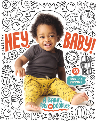 Hey, Baby!: A Baby's Day in Doodles book cover by Andrea Pippins