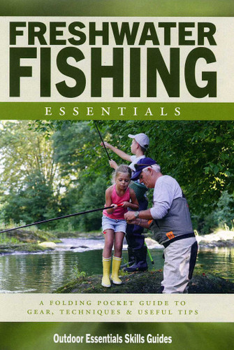 Freshwater Fishing Essentials: A Folding Pocket Guide to Gear, Techniques & Useful Tips (Outdoor Essentials Skills Guide) book cover by James Kavanagh