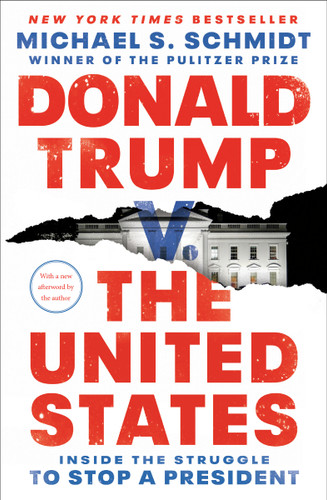 Donald Trump v. The United States: Inside the Struggle to Stop a President book cover by Michael S. Schmidt