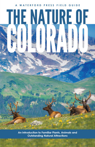Nature of Colorado: An Introduction to Familiar Plants, Animals & Outstanding Natural Attractions (Field Guides) book cover by James Kavanagh