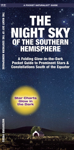 Night Sky of the Southern Hemisphere: A Folding Glow-in-the-Dark Guide to Prominent Stars & Constellations South of the Equator (Nature Observation International) book cover by James Kavanagh