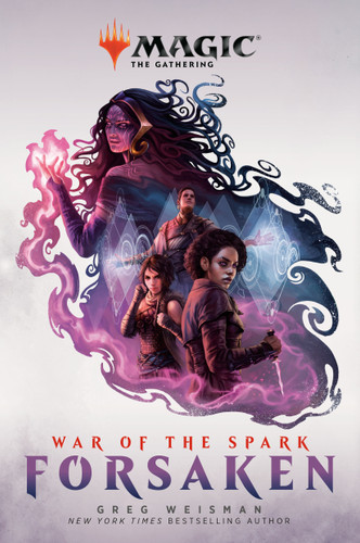 War of the Spark: Forsaken (Magic: The Gathering) (Magic: The Gathering) book cover by Greg Weisman