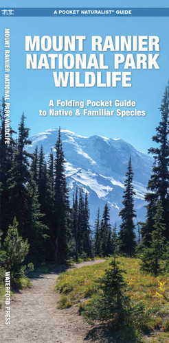 Mount Rainier National Park Wildlife: A Folding Pocket Guide to Native & Familiar Species (Parks & Public Lands Nature) book cover by J.M. Kavanagh
