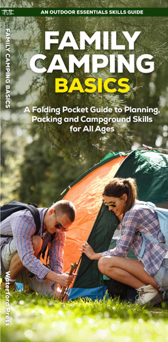 Family Camping Basics: A Folding Pocket Guide to Planning, Packing and Campground Skills for All Ages (An Outdoor Essentials Skills Guide) book cover by J.M. Kavanagh
