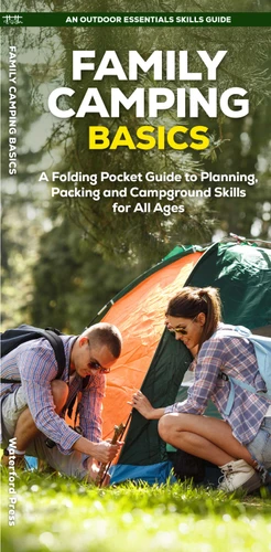 Family Camping Basics: A Folding Pocket Guide to Planning, Packing and Campground Skills for All Ages (Outdoor Essentials Skills Guide) book cover by J.M. Kavanagh