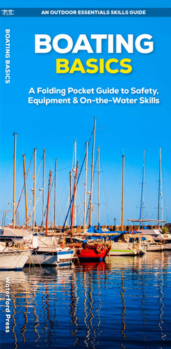 Boating Basics: A Folding Pocket Guide to Safety, Equipment & On-the-Water Skills (Outdoor Essentials Skills Guide) book cover by J.M. Kavanagh