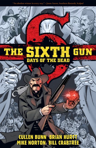 The Sixth Gun: Days of the Dead (The Sixth Gun: Days of the Dead) book cover by Cullen Bunn