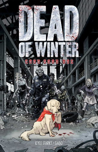 Dead of Winter: Good Good Dog book cover by Kyle Starks
