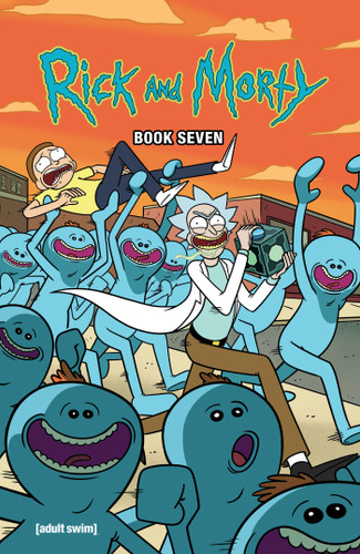 Rick and Morty Book Seven Deluxe Edition (Rick and Morty) book cover by Kyle Starks