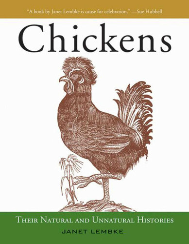 Chickens: Their Natural and Unnatural Histories book cover by Janet Lembke