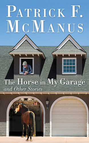 The Horse in My Garage and Other Stories book cover by Patrick F. McManus