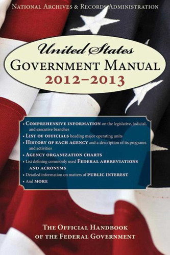 United States Government Manual 2013: The Official Handbook of the Federal Government book cover by Records Administration