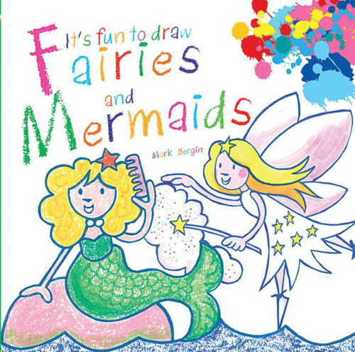 It's Fun to Draw Fairies and Mermaids (It's Fun to Draw) book cover by Mark Bergin