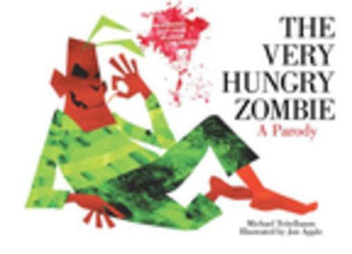 The Very Hungry Zombie: A Parody book cover by Michael Teitelbaum