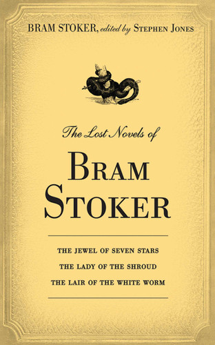 The Lost Novels of Bram Stoker book cover by Bram Stoker, Stephen Jones