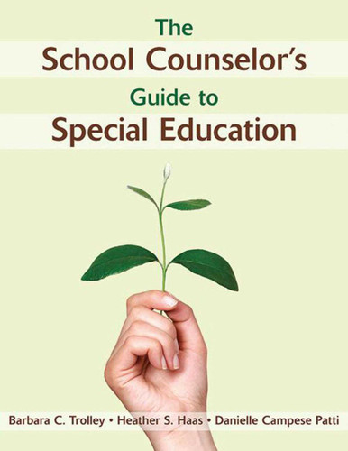 The School Counselor's Guide to Special Education book cover by Barbara C. Trolley, Heather S. Haas, Danielle Campese Patti