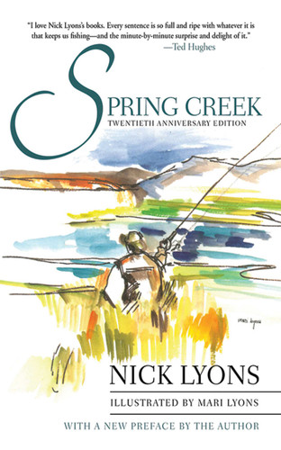 Spring Creek: Twentieth Anniversary Edition book cover by Nick Lyons