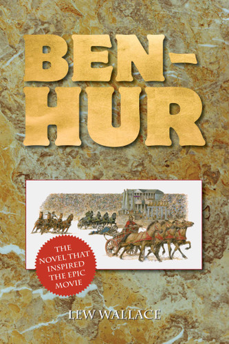 Ben-Hur: The Novel That Inspired the Epic Movie book cover by Lew Wallace