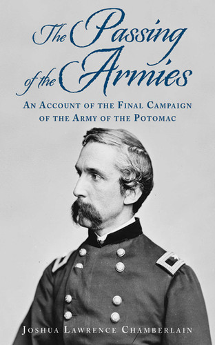 The Passing of the Armies: An Account of the Final Campaign of the Army of the Potomac, Based upon Personal Reminiscences of the Fifth Army Corps book cover by Joshua Lawrence Chamberlain