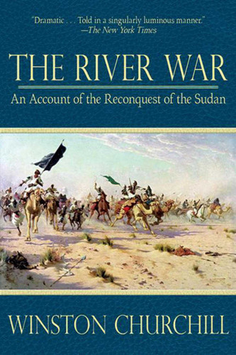 The River War: An Account of the Reconquest of the Sudan book cover by Winston Churchill