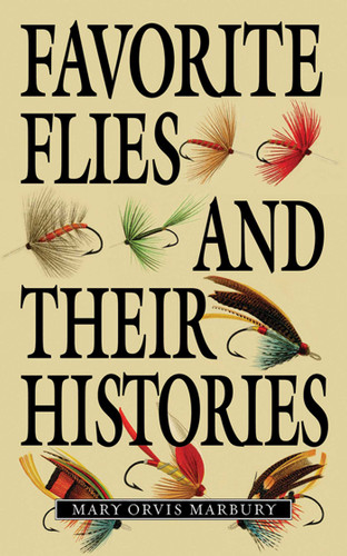 Favorite Flies and Their Histories book cover by Mary Orvis Marbury