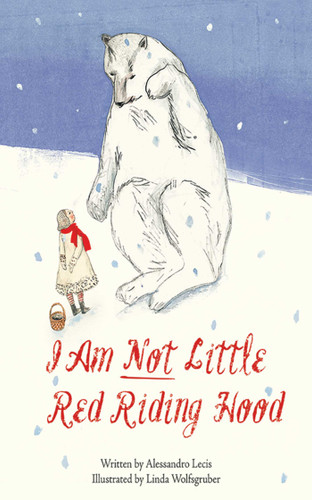 I Am Not Little Red Riding Hood book cover by Alessandro Lecis