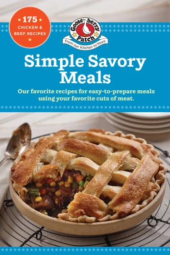 Simple Savory Meals: 175 Chicken & Beef Recipes (Our Best Recipes) book cover by Gooseberry Patch