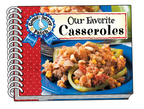 Our Favorite Casserole Recipes (Our Favorite Recipes Collection) book cover by Gooseberry Patch