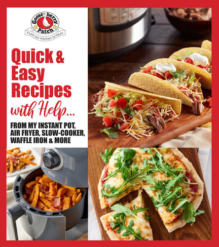 Quick & Easy Recipes with Help...: From My Instant Pot, Air Fryer, Slow Cooker, Waffle Iron & More (Keep It Simple) book cover by Gooseberry Patch
