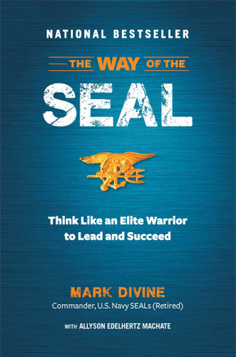 The Way of the SEAL: Think Like an Elite Warrior to Lead and Succeed book cover by Mark Divine, Allyson  Edelhertz  Machate