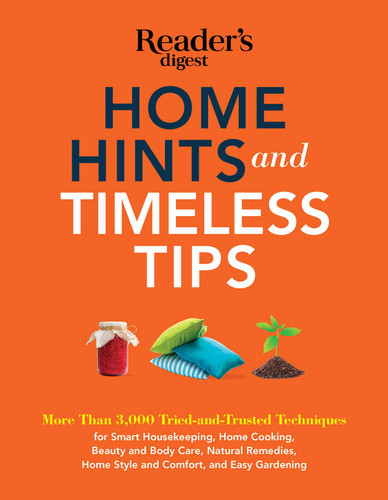 Home Hints and Timeless Tips: More than 3,000 Tried-and-Trusted Techniques for Smart Housekeeping, Home Cooking, Beauty and Body Care, Natural Remedies, Home Style and Comfort, and Easy Gardening (RD Consumer Reference Series) book cover by 
