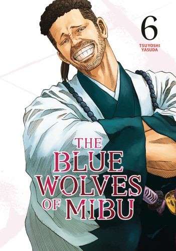 The Blue Wolves of Mibu 6 (Blue Miburo) (The Blue Wolves of Mibu (Blue Miburo)) book cover by Tsuyoshi Yasuda