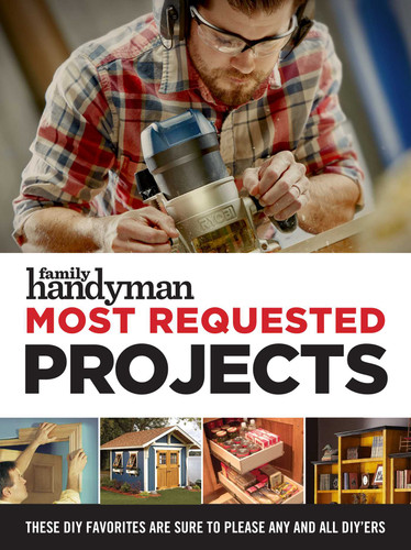 Family Handyman Most Requested Projects (Family Handyman Ultimate Projects) book cover by 