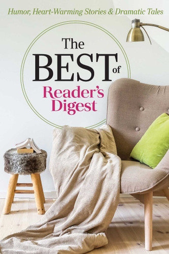 The Best of Reader's Digest: Humor, Heart-Warming Stories, and Dramatic Tales (Best of Reader's Digest) book cover by Editors of Reader's Digest