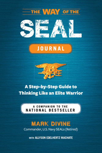 Way of the Seal Journal: A Companion to the National Bestseller book cover by Mark Divine