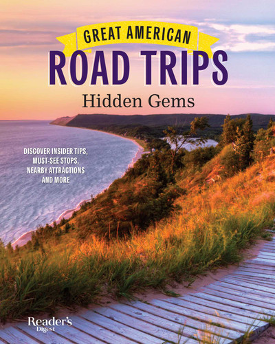 Great American Road Trips - Hidden Gems: Discover insider tips, must see stops, nearby attractions and more (RD Great American Road Trips) book cover by 