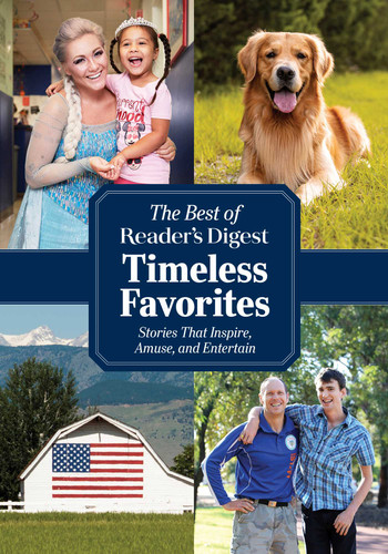 Reader's Digest Timeless Favorites: Enduring Classics from America's Favorite Magazine book cover by 