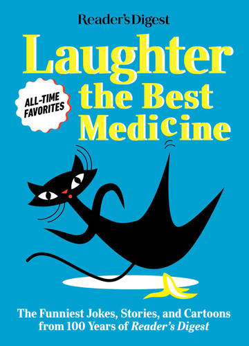 Reader's Digest Laughter is the Best Medicine: All Time Favorites: The funniest jokes, stories, and cartoons from 100 years of Reader's Digest (Laughter Medicine) book cover by 